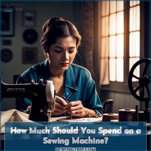 How Much Should You Spend on a Sewing Machine