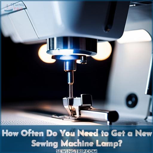 How Often Do You Need to Get a New Sewing Machine Lamp