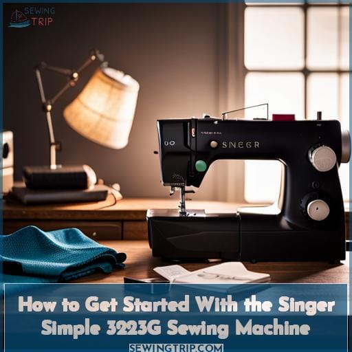 How to Get Started With the Singer Simple 3223G Sewing Machine