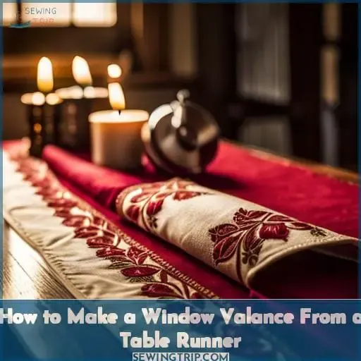 How to Make a Window Valance From a Table Runner