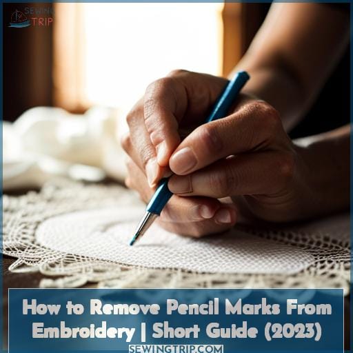 how-to-remove-pencil-marks-from-embroidery-short-guide-2023