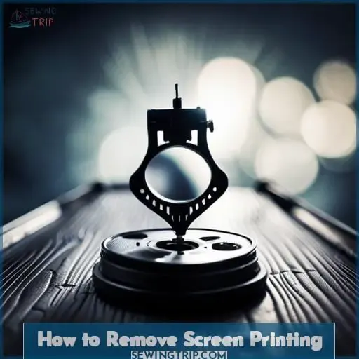 How to Remove Screen Printing