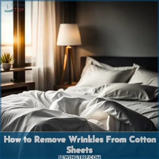 How to Remove Wrinkles From Cotton Sheets