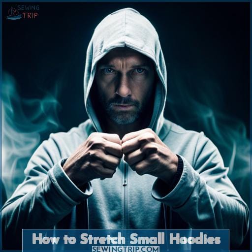 How to Stretch Small Hoodies