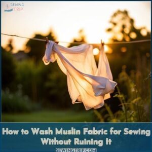 how to wash muslin fabric
