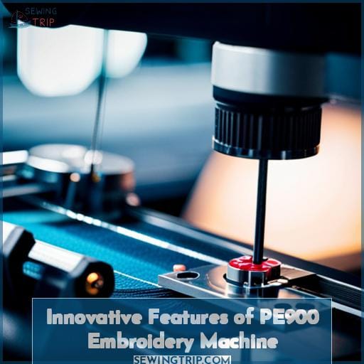Innovative Features of PE900 Embroidery Machine