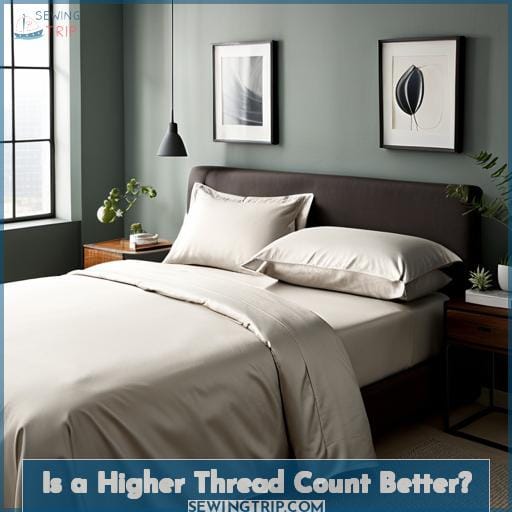 Is a Higher Thread Count Better