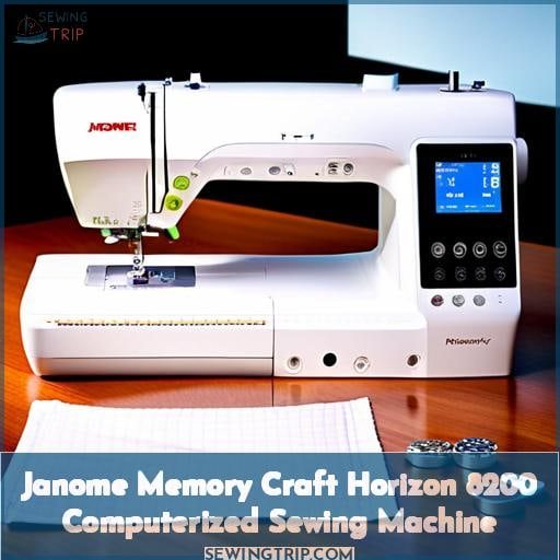 Janome Memory Craft Horizon 8200 Computerized Sewing Machine