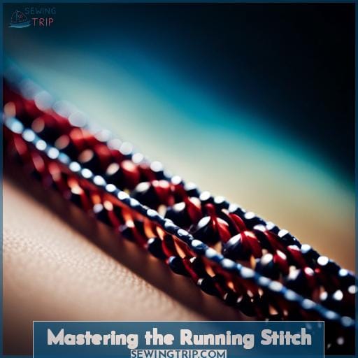 Mastering the Running Stitch