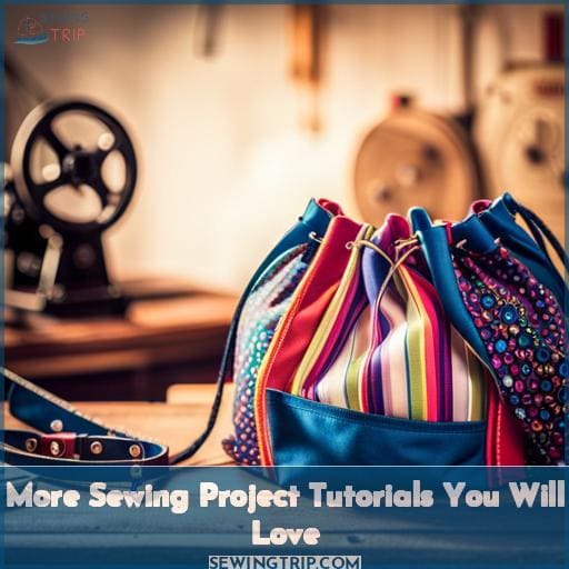 More Sewing Project Tutorials You Will Love