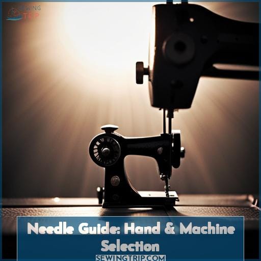Needle Guide: Hand & Machine Selection