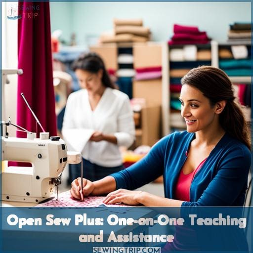 Open Sew Plus: One-on-One Teaching and Assistance