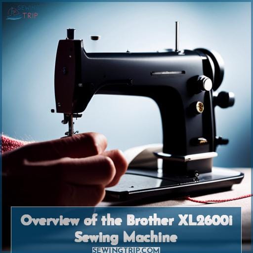 Overview of the Brother XL2600i Sewing Machine