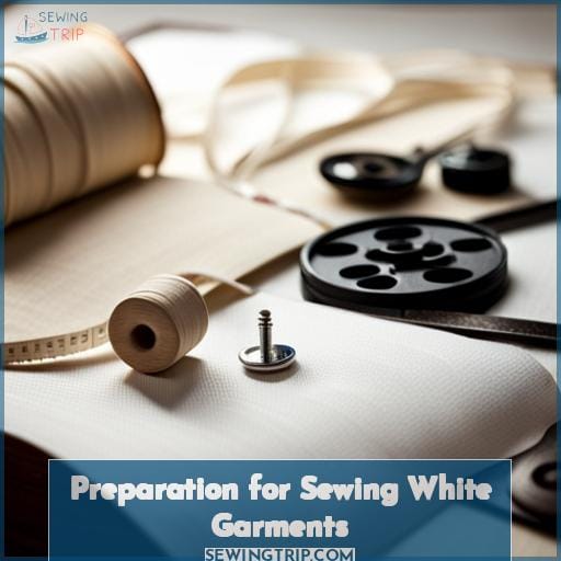 Preparation for Sewing White Garments