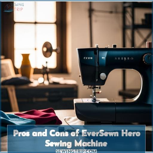Pros and Cons of EverSewn Hero Sewing Machine