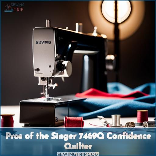 Pros of the Singer 7469Q Confidence Quilter