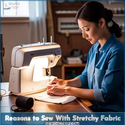 Reasons to Sew With Stretchy Fabric