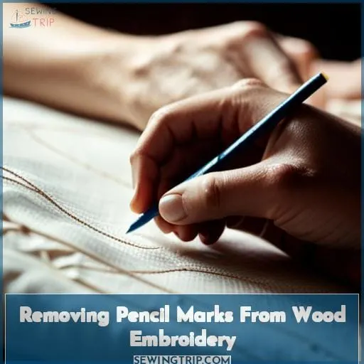 Removing Pencil Marks From Wood Embroidery