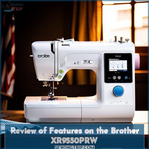 Review of Features on the Brother XR9550PRW