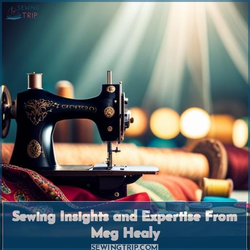 Sewing Insights and Expertise From Meg Healy