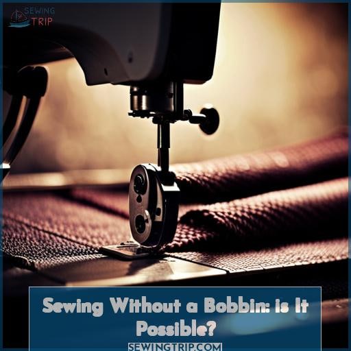 Sewing Without a Bobbin: is It Possible