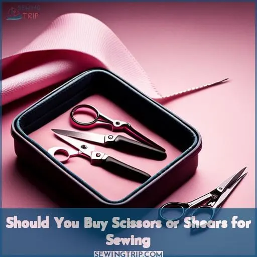 Should You Buy Scissors or Shears for Sewing