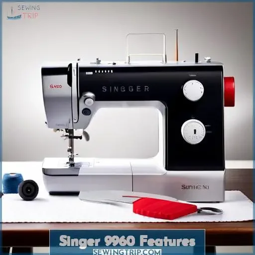 Singer 9960 Features