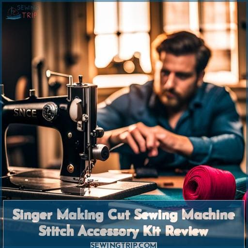 Singer Making Cut Sewing Machine Stitch Accessory Kit Review