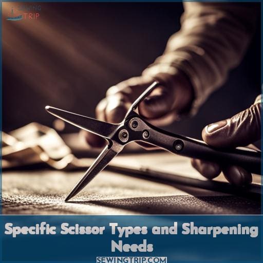 Specific Scissor Types and Sharpening Needs