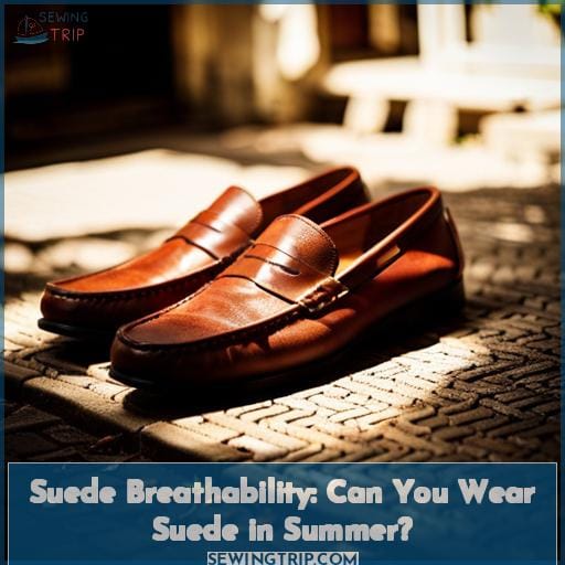 Suede Breathability Can You Wear Suede In Summer   Suede Breathability Summer 