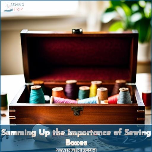 Summing Up the Importance of Sewing Boxes