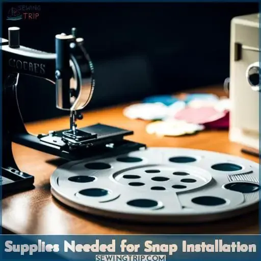 Supplies Needed for Snap Installation