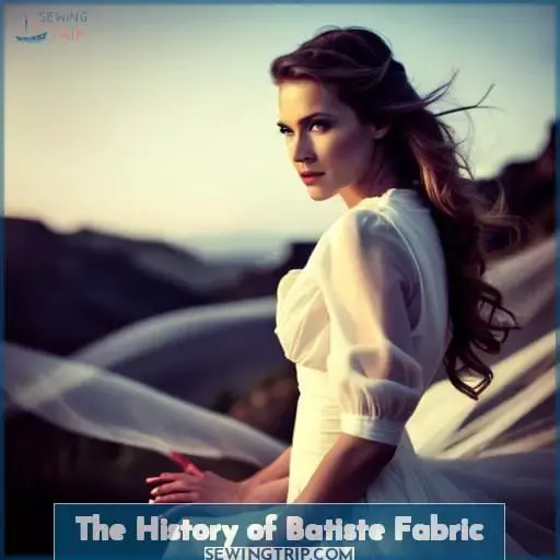 The History of Batiste Fabric
