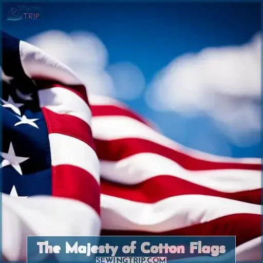 The Majesty of Cotton Flags