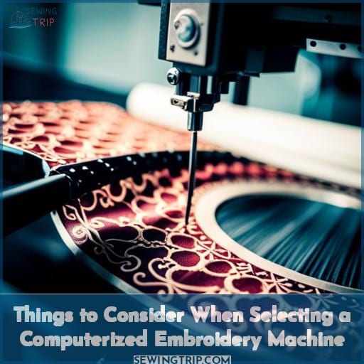 Things to Consider When Selecting a Computerized Embroidery Machine