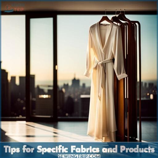 Tips for Specific Fabrics and Products