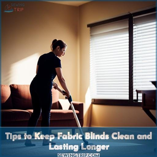 Tips to Keep Fabric Blinds Clean and Lasting Longer