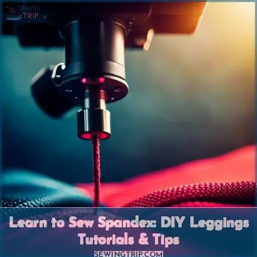 tutorialshow to sew spandex