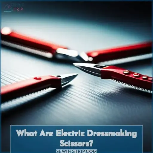 What Are Electric Dressmaking Scissors