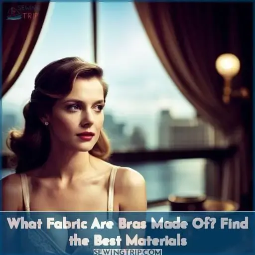 what fabric are bras made of