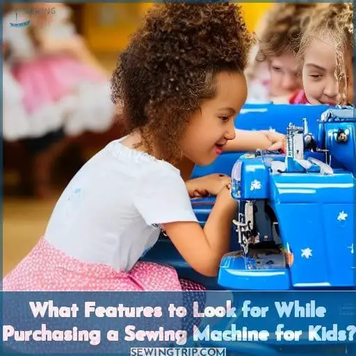 What Features to Look for While Purchasing a Sewing Machine for Kids
