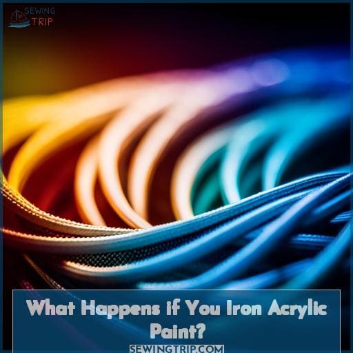 What Happens if You Iron Acrylic Paint