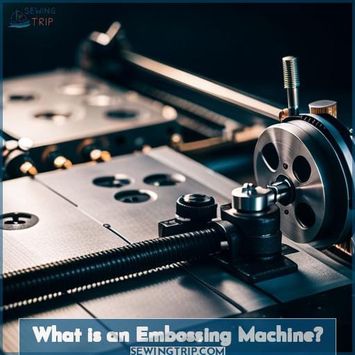 What is an Embossing Machine