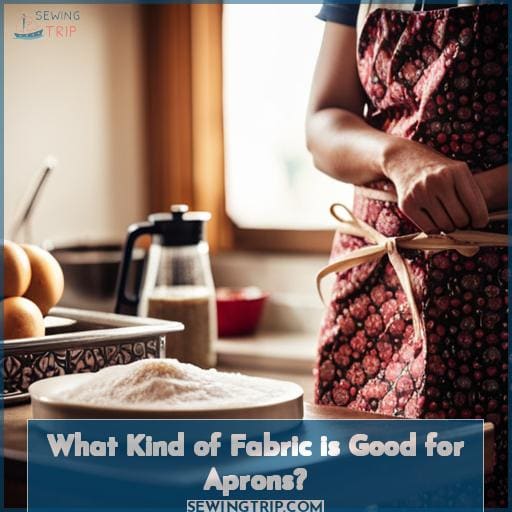 Apron Fabric Options the Best Materials for Making Aprons