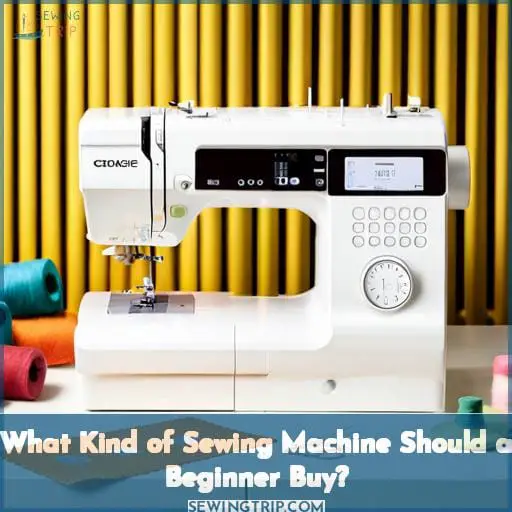 What Kind of Sewing Machine Should a Beginner Buy