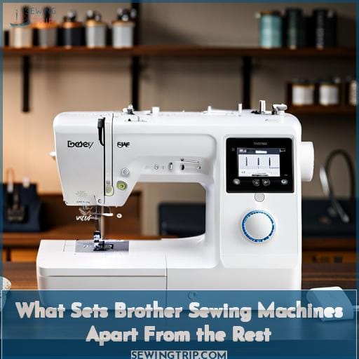 What Sets Brother Sewing Machines Apart From the Rest