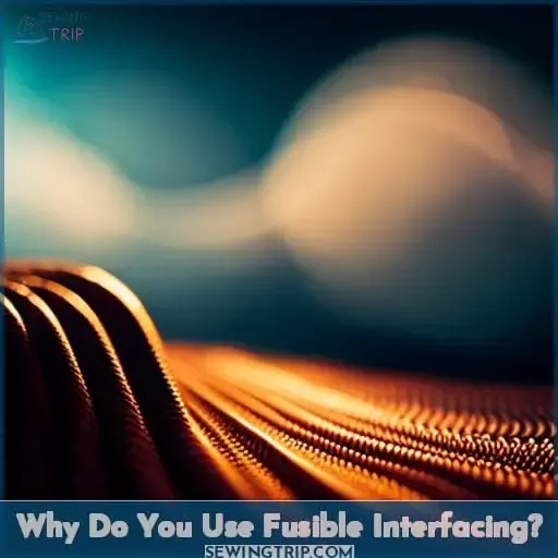 Why Do You Use Fusible Interfacing