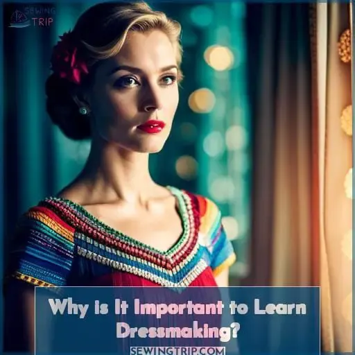 Why is It Important to Learn Dressmaking