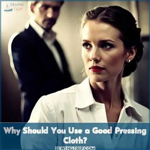 Why Should You Use a Good Pressing Cloth