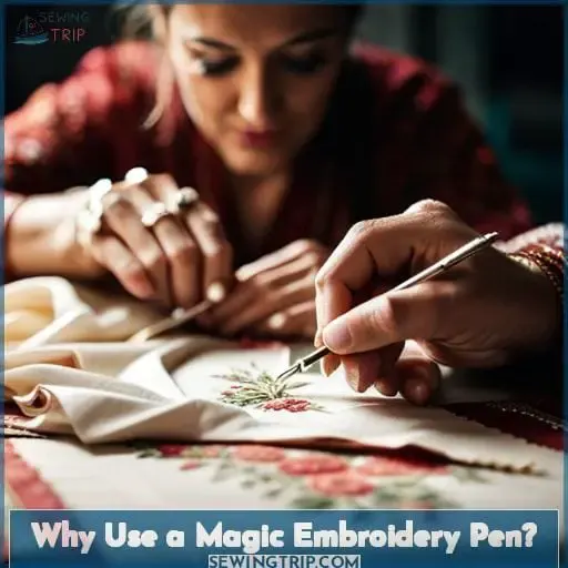 Why Use a Magic Embroidery Pen